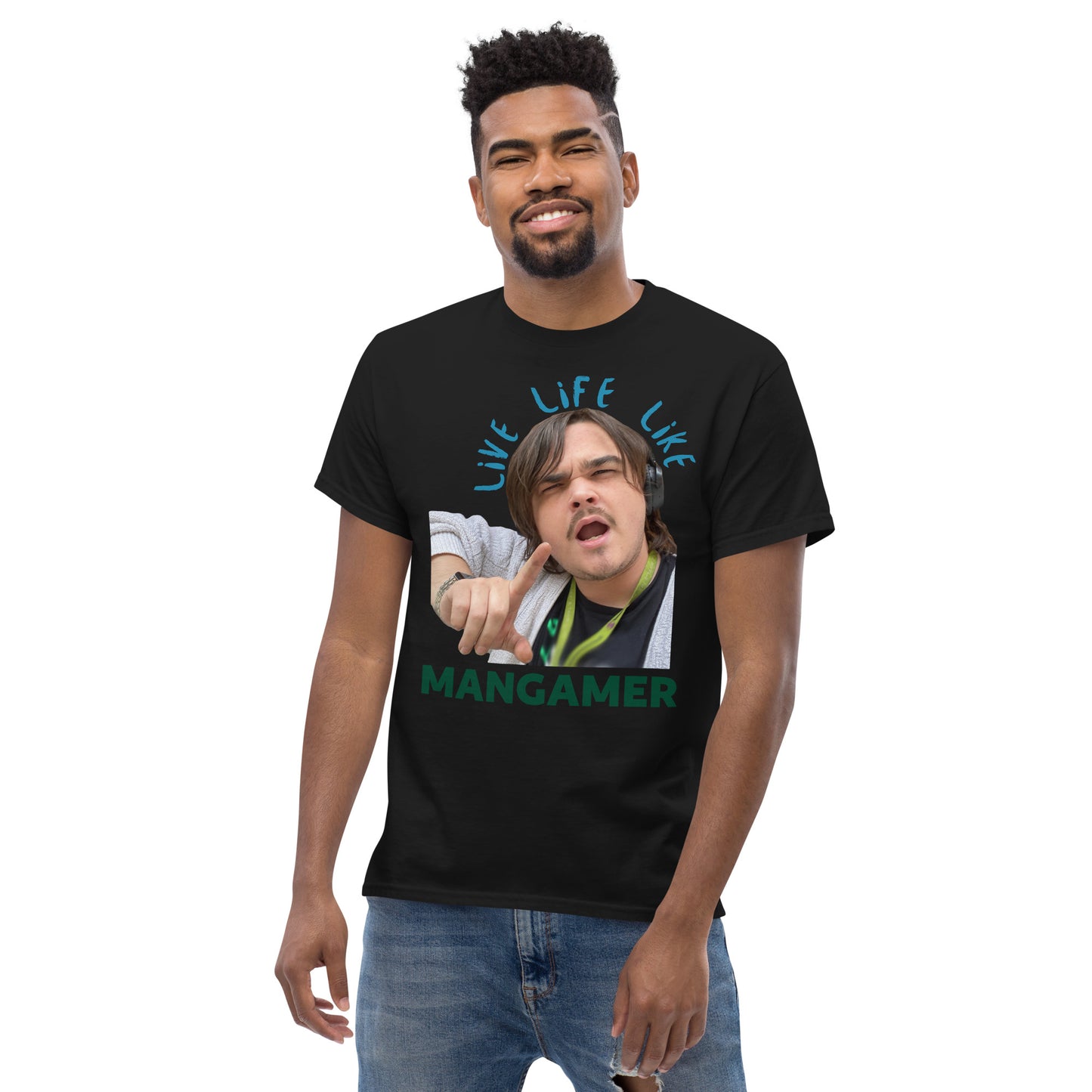 LIVE LIKE MANGAMER SHIRT