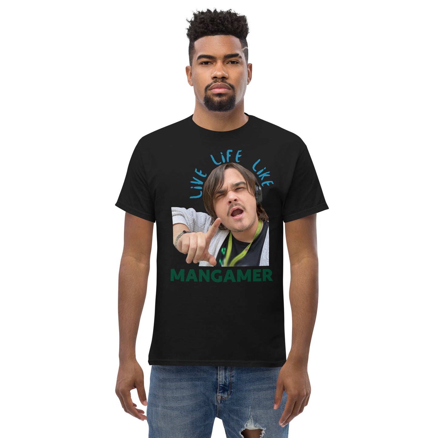 LIVE LIKE MANGAMER SHIRT